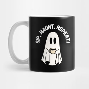 Sip, Haunt, Repeat! Halloween, cute ghost drinking coffee Mug